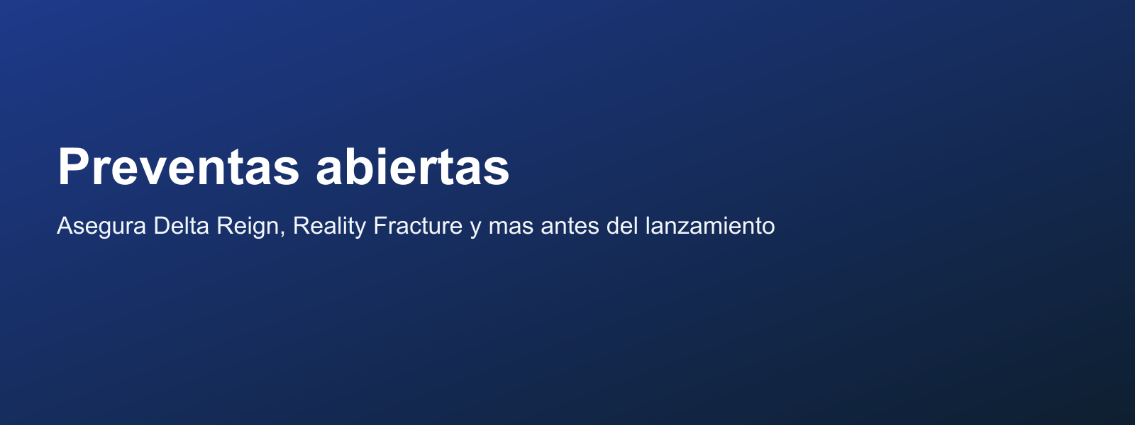 Preventas abiertas