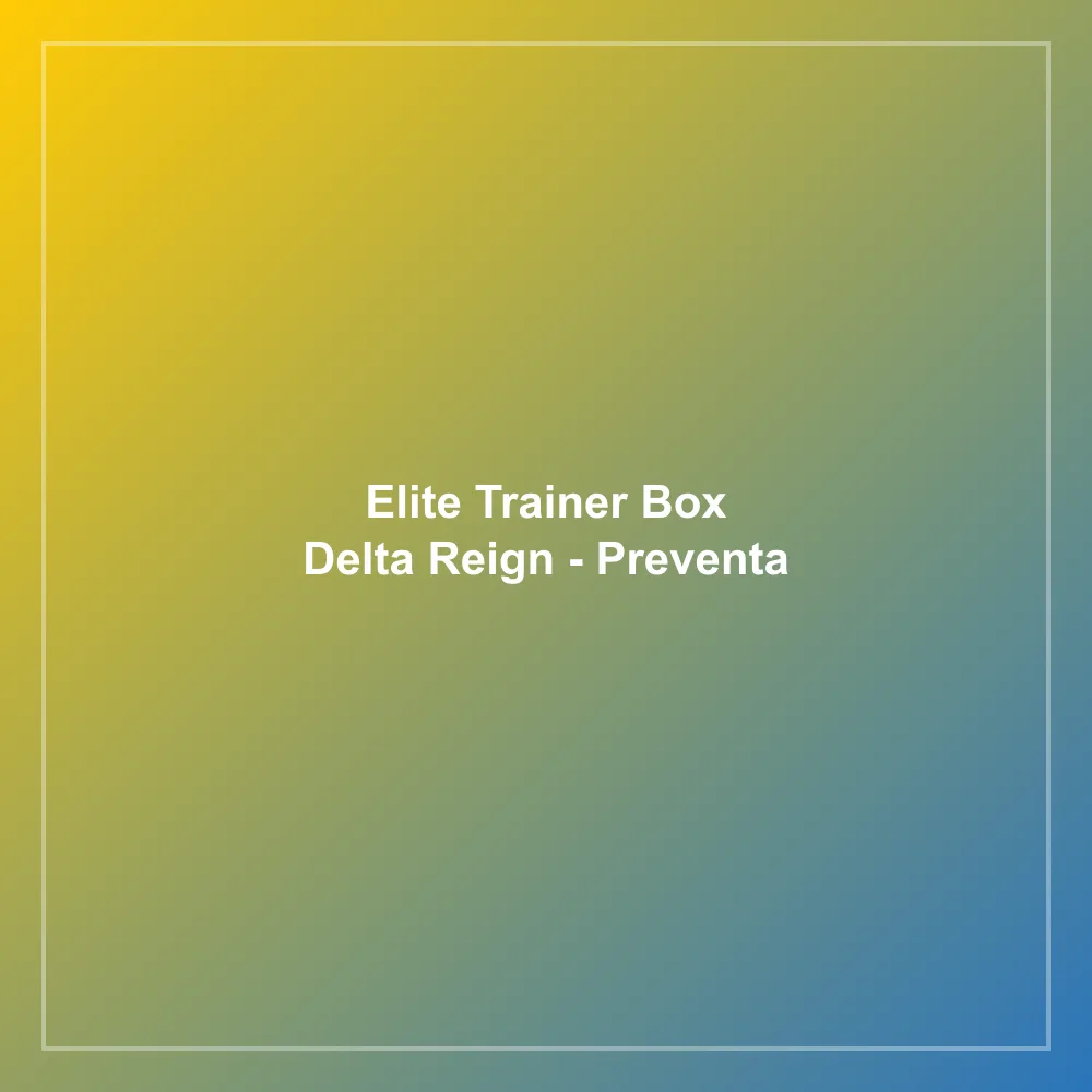 Elite Trainer Box Delta Reign - Preventa