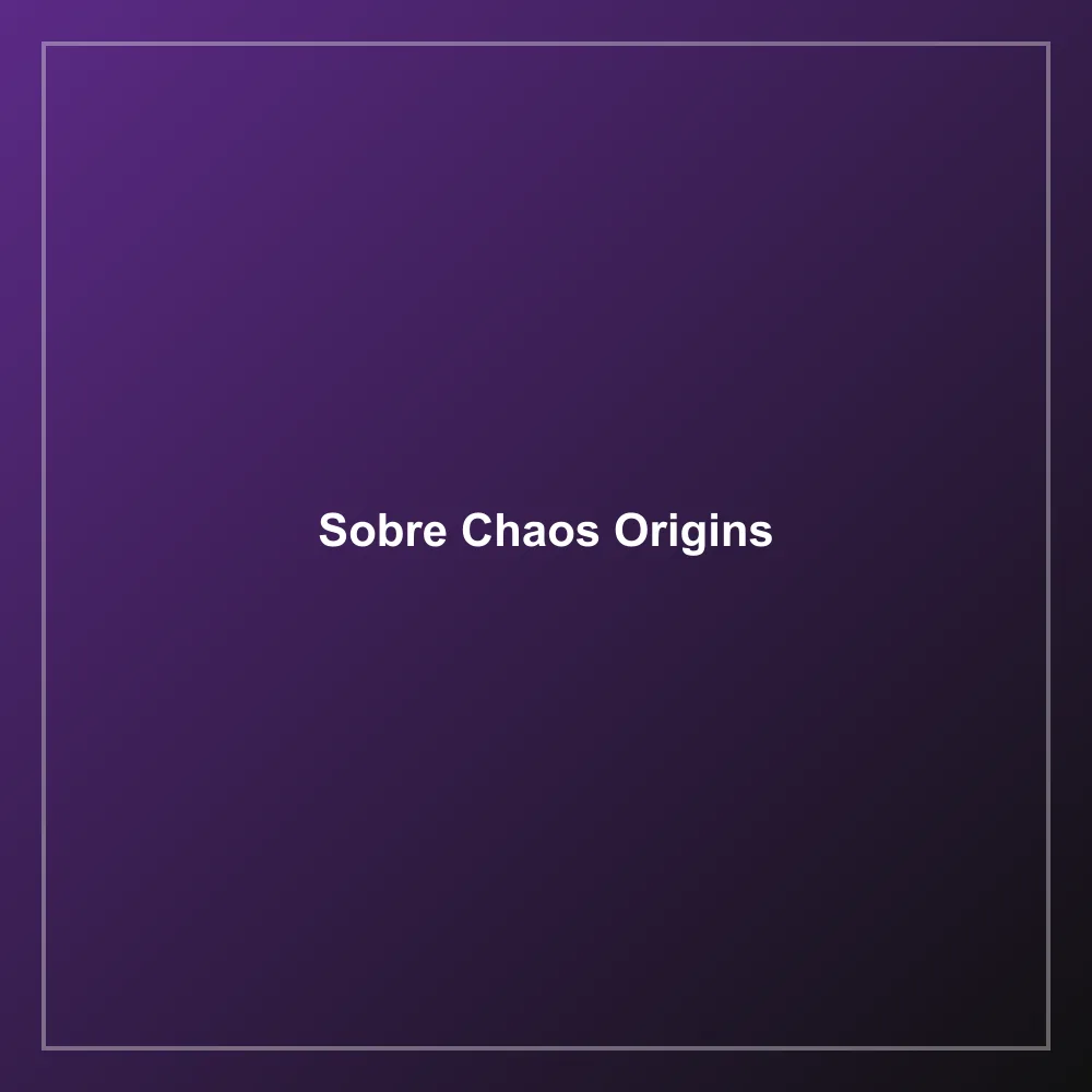 Sobre Chaos Origins