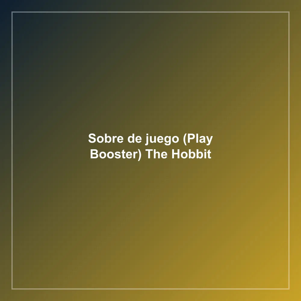 Sobre de juego (Play Booster) The Hobbit