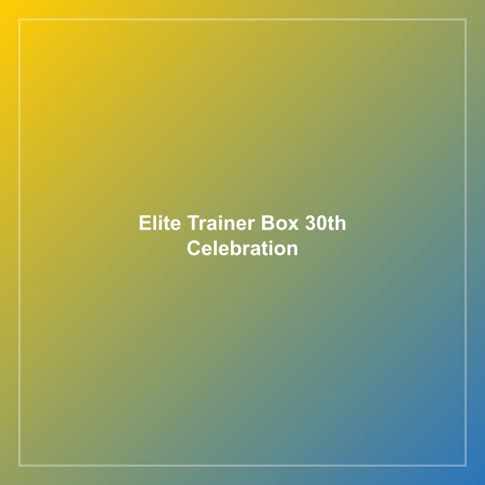 Elite Trainer Box 30th Celebration