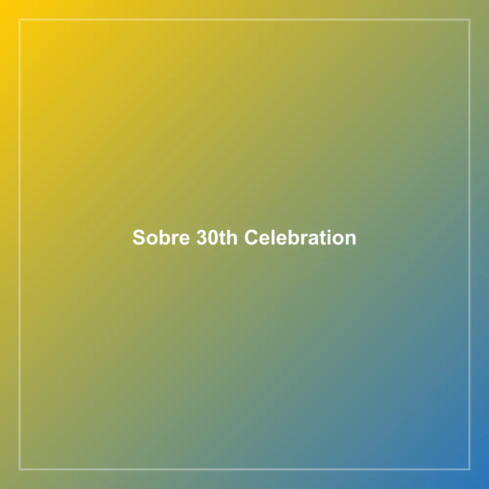 Sobre 30th Celebration